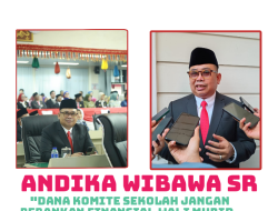 Andika Wibawa : Dana Komite Sekolah jangan bebankan Finansial Wali Murid, Apa lagi keluarga kurang mampu