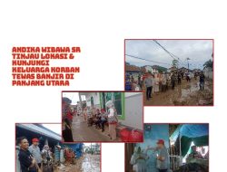 Andika Wibawa SR Tinjau Lokasi & Kunjungi Keluarga Korban Tewas Banjir di Panjang Utara
