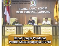 DPRD Provinsi Lampung adakan Rapat Dengar Pendapat bersama OPD  Provinsi Lampung