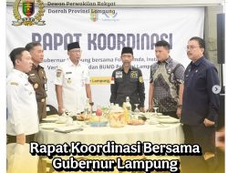 Ketua DPRD Provinsi Lampung hadiri Rapat Koordinasi Bersama  Gubernur Lampung