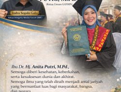 Ketua IMF Indra Segalo Galo Ucapkan Selamat atas Wisuda Doktor Ketua Umum GANMN Dr. Hj. Anita Putri, M.Pd.
